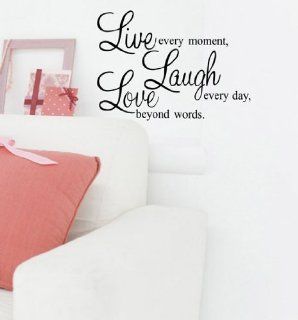 Live every moment, Laugh every day, Love beyond words Quote Wall Vinyl Sticker New Wall Decor Art Removable Mural Decal Letting Quotes Life (35x60cm, Black) : Nursery Wall Decor : Baby
