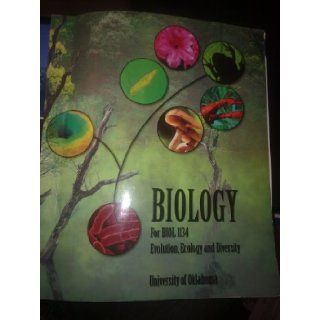BIOLOGY For BIOL 1134 Evolution, Ecology and Diversity University of Oklahoma Books