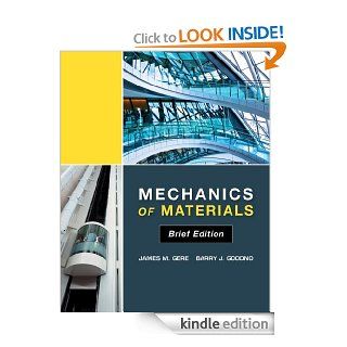 Mechanics of Materials, Brief Edition eBook: James M. Gere, Barry J. Goodno: Kindle Store