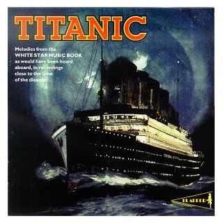 Titanic   Melodies From The White Star Music Book Music
