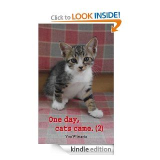One day, cats came. (2) eBook: YouWistaria: Kindle Store