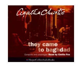 They Came to Baghdad: Complete & Unabridged (CD Audio)   Common: Read by Emilia Fox By (author) Agatha Christie: 0884868370976: Books