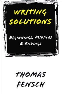 Writing Solutions Beginnings, Middles & Endings 9780930751203 Literature Books @