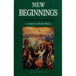New Beginnings (Anthology): Robin Malan: 9780195709643: Books