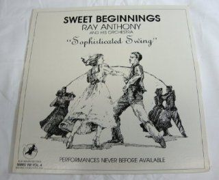 Sweet Beginnings, Ray Anthony   Sophisticated Swing: Music