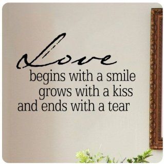 Love begins with a smile, grows with a kiss and ends with a tear Wall Decal Sticker Art Mural Home Dcor Quote  