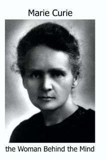MARIE CURIE, the Woman Behind the Mind: Alana Cash: Movies & TV
