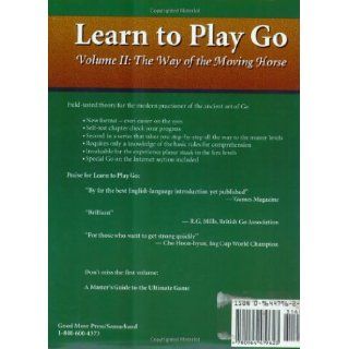 Learn To Play Go, Volume II: The Way of the Moving Horse: Janice Kim, Jeong Soo Hyun, a lee: 9780964479623: Books