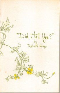 Did I Tell You?: A Message to a Daughter as She is Almost Grown: Elizabeth Knapp: Books