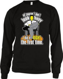 Of Course I don't Look Busy, I Did It RIGHT The First Time. Men's Long Sleeve Thermal, Hilarious Funny I did It Right The First Time Design Men's Thermal Shirt Clothing