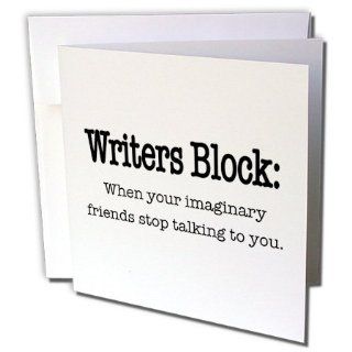 gc_157392_1 EvaDane   Funny Quotes   Writers block, when your imaginary friends stop talking to you. English. Writing. Author. Novelist.   Greeting Cards 6 Greeting Cards with envelopes : Office Products