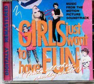 Girls Just Want To Have Fun (Original Soundtrack Special Edition Digitally Remastered European CD containing 13 Tracks): Music