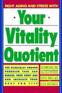 Your Vitality Quotient The Clinically Program That Can Reduce Your Body age   and Increase Your Zest for Life (Prepack Title Contains 008 Books) Richard Earle, David Imrie 9780446514620 Books