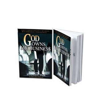 God Owns My Business: They Said It Couldn't be Done, But Formally and Legally: Stanley Tam: 9780889650701: Books