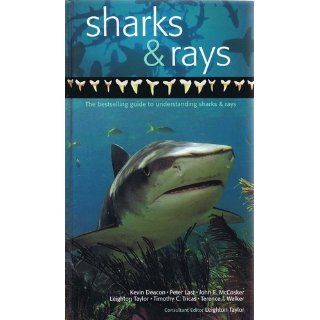 Sharks & Rays (Nature Company Guides): Kevin Deacon, Peter Last, John E. McCosker, Terence I. Walker, Timothy C. Tricas, Leighton R. Taylor: 9780783549408: Books
