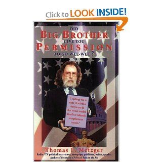 Did Big Brother Give You Permission to Go Wee Wee?: 9780931892981: Social Science Books @