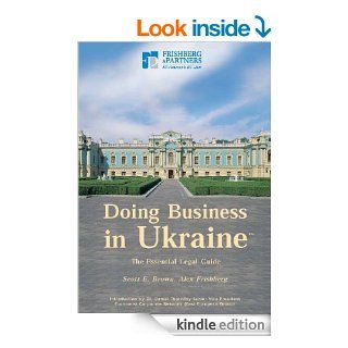 Doing Business in Ukraine   Kindle edition by Scott Brown, Alex Frishberg. Professional & Technical Kindle eBooks @ .