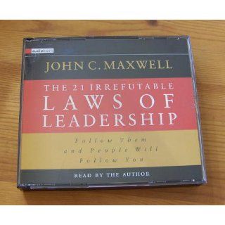 The 21 Irrefutable Laws of Leadership: Audiobook on 3 CDs: John C. Maxwell: 9780785261360: Books