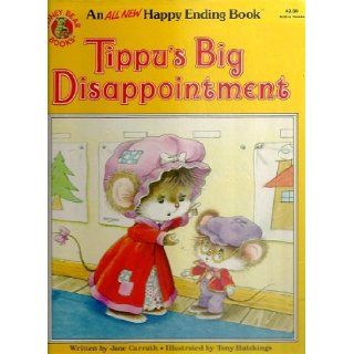 Tippu's Big Disappointment (A Happy Ending Book) Jane Carruth, Tony Hutchings Books
