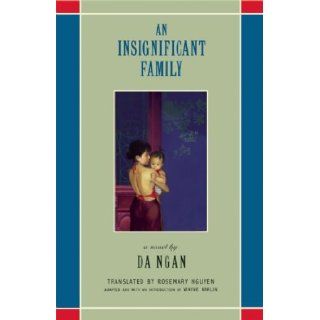 An Insignificant Family (Voices from Vietnam): Da Ngan, Rosemary Nguyen, Wayne Karlin: 9781931896481: Books