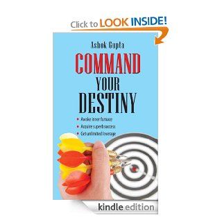 Command Your Destiny eBook Ashok Gupta Kindle Store