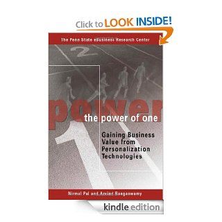 The Power of One: Gaining Business Value from Personalization Technologies   Kindle edition by Nirmal Pal & Arvind Rangaswamy. Business & Money Kindle eBooks @ .