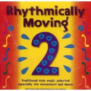 Rhythmically Moving   Traditional Folk Music Selected Especially For Movement and Dance [2 CD Set]: Music