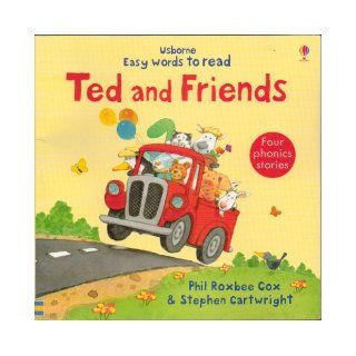 Ted and Friends   Usborne Easy Words to Read   4 Phonics Stories   Especially Written to Help Your Child Learn to Read   Paperback   2009 Edition: Books