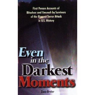 Even In The Darkest Moments: Zeev Breier: Books