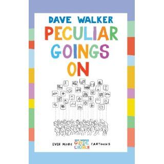 Peculiar Goings On: Even More Dave Walker Guide to the Church Cartoons: Dave Walker: 9781848252363: Books