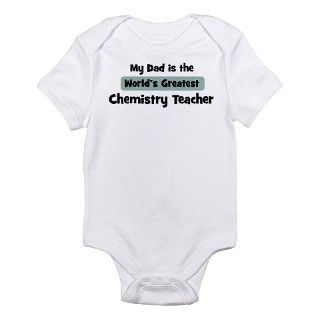 Worlds Greatest Chemistry Tea Infant Bodysuit by loveyourdad