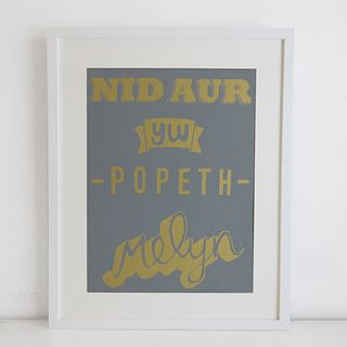 'nid aur yw popeth melyn' welsh print by peris and corr