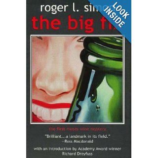 The Big Fix (A Moses Wine Mystery): Roger L. Simon: 9780671039066: Books