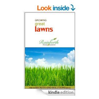 Growing Great Lawns (Rainforth Home and Garden's Secrets and Solutions) eBook: Rees Cowden: Kindle Store