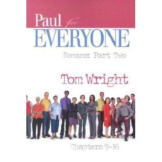 Paul for Everyone: Romans: Part Two: Chapters 9 16?? [PAUL FOR EVERYONE ROMANS] [Paperback]: Books