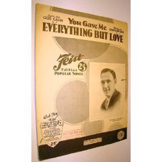 Ev'rything (Everything) But Love (You Gave Me)   Sheet Music for Voice and Piano with Ukulele Chords: Grace Le Boy; Kahn, Gus Kahn: Books