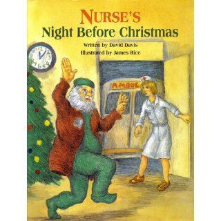 Nurse's Night Before Christmas (The Night Before Christmas Series): David Davis, James Rice: 9781589801523: Books