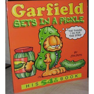 Garfield Gets in a Pickle: His 54th Book: Jim Davis: 9780345525901: Books