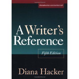 A Writer's Reference, Fifth Edition (9780312397678): Diana Hacker: Books