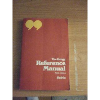 The Gregg Reference Manual, Fifth Edition William A. SABIN Books