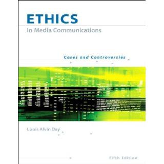 L. A. Day's Ethics in Media Communications 5th(fifth) edition(Ethics in Media Communications Cases and Controversies (with InfoTrac) (Paperback))(2005) L. A. Day Books