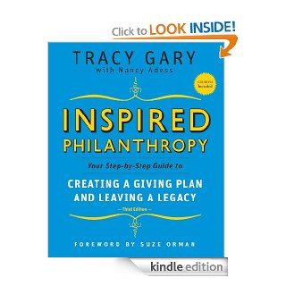 Inspired Philanthropy: Your Step by Step Guide to Creating a Giving Plan and Leaving a Legacy (Kim Klein's Fundraising Series)   Kindle edition by Tracy Gary, Suze Orman, Nancy Adess. Business & Money Kindle eBooks @ .