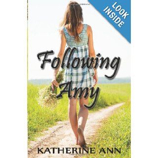 Following Amy (Adventures in Bell Buckle Series) (Volume 2): Katherine Ann: 9781492967316: Books