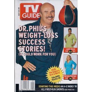 TV Guide May 23 29, 2004 (Dr. Phil's Weight Loss Success Stories! It Could Work For You; Big Hat, Bigger Mouth: Country Star Toby Keith Likes To Stir Up Controversy All The Way To The Bank; Is It Global Warming, Or Has Sela Ward's Acting Career Got