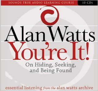 You're It On Hiding, Seeking, and Being Found Alan Watts 9781591797340 Books