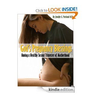 God's Pregnancy Blessings: Having a Healthy Second Trimester of Motherhood (God's Pregnancy Blessings volume 2)   Kindle edition by Jennifer G Portland M.D.. Health, Fitness & Dieting Kindle eBooks @ .