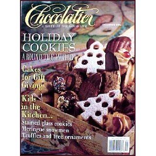 Chocolatier Magazine December 1996 Cakes for Gift Giving, Holiday Cookies, Marbleized Chocolate, Kids in the Kitchen: Ornaments & Treats: Michael Schneider: Books