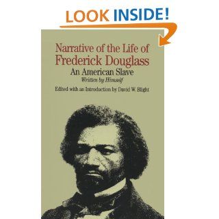 Narrative of the Life of Frederick Douglass: An American Slave, Written by Himself (Bedford Books in American History): Frederick Douglass, David W. Blight, Ernest R. May: 9780312075316: Books
