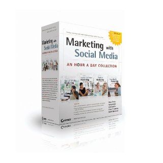 Marketing with Social Media: An Hour a Day Collection: Dave Evans, Greg Jarboe, Hollis Thomases, Mari Smith, Chris Treadaway: 9780470948590: Books