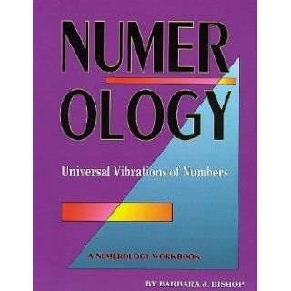 Numerology: The Universal Vibrations of Numbers (Llewellyn's Self Help Series): Barbara Bishop: 9780875420561: Books